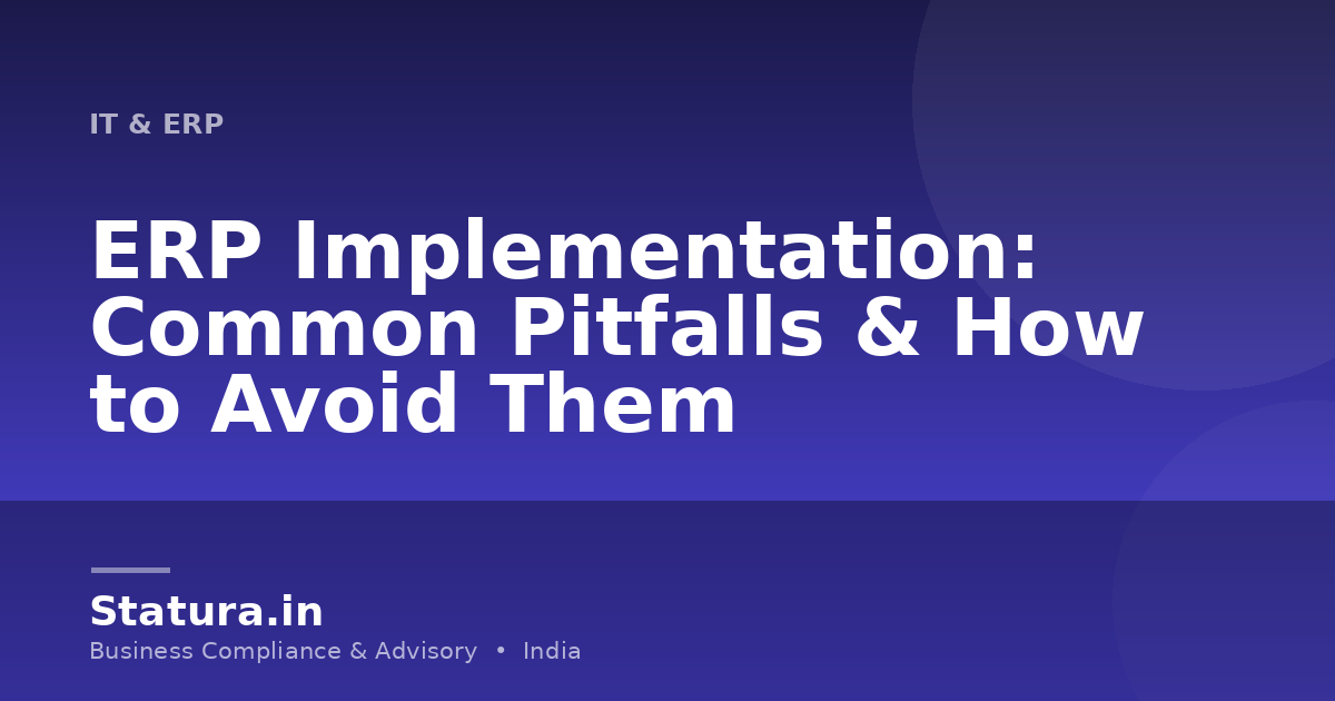 ERP Implementation: Common Pitfalls & How to Avoid Them