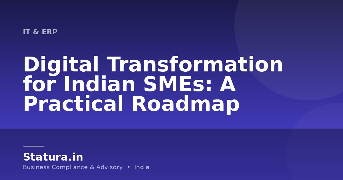 Digital Transformation for Indian SMEs: A Practical Roadmap
