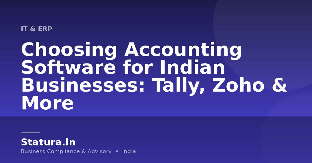 Choosing Accounting Software for Indian Businesses: Tally, Zoho & More