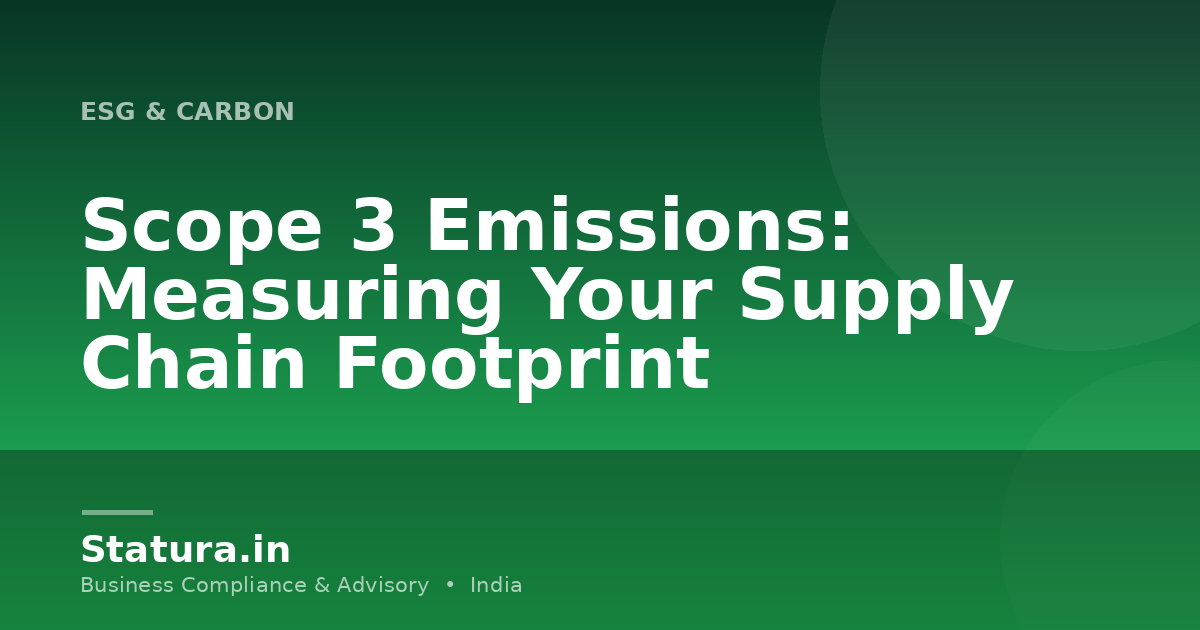 Scope 3 Emissions: Measuring Your Supply Chain Footprint