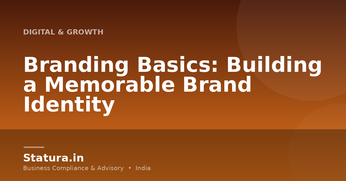 Branding Basics: Building a Memorable Brand Identity