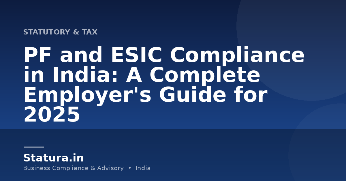 PF and ESIC Compliance in India: A Complete Employer's Guide for 2025