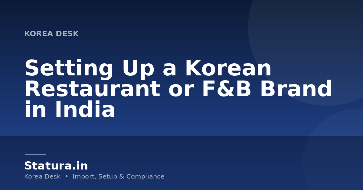 Setting Up a Korean Restaurant or F&B Brand in India