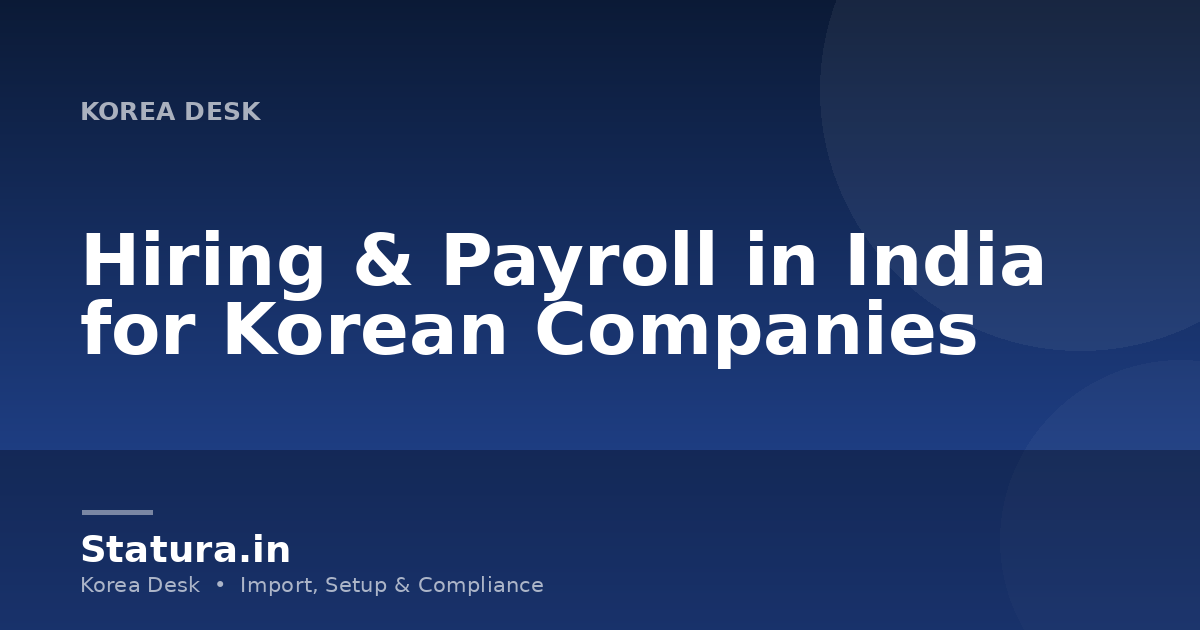 Hiring & Payroll in India for Korean Companies