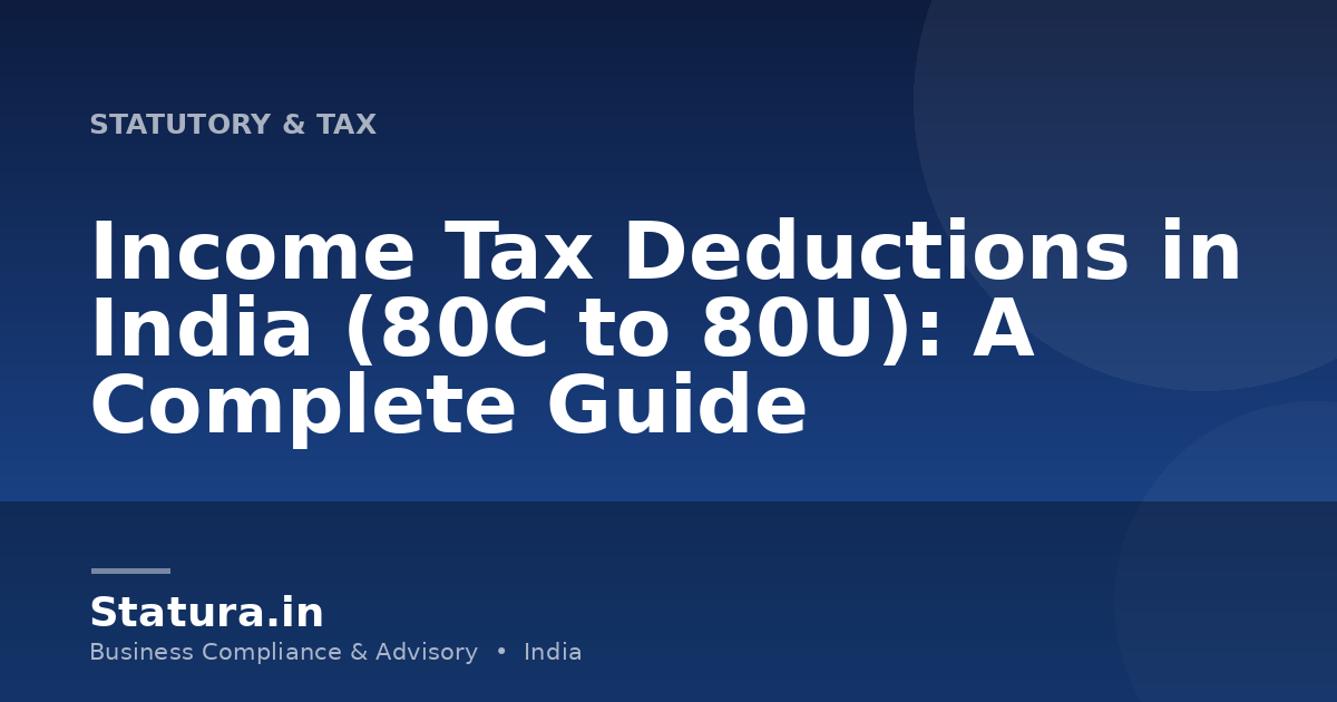 Income Tax Deductions in India (80C to 80U): A Complete Guide