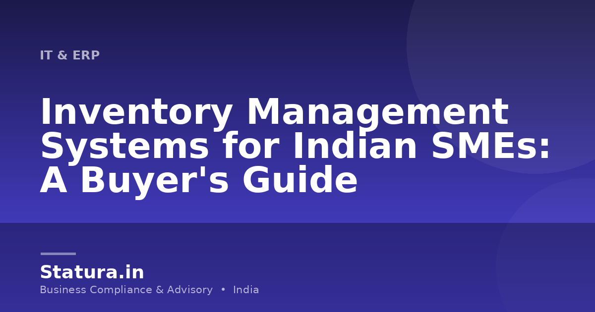 Inventory Management Systems for Indian SMEs: A Buyer's Guide
