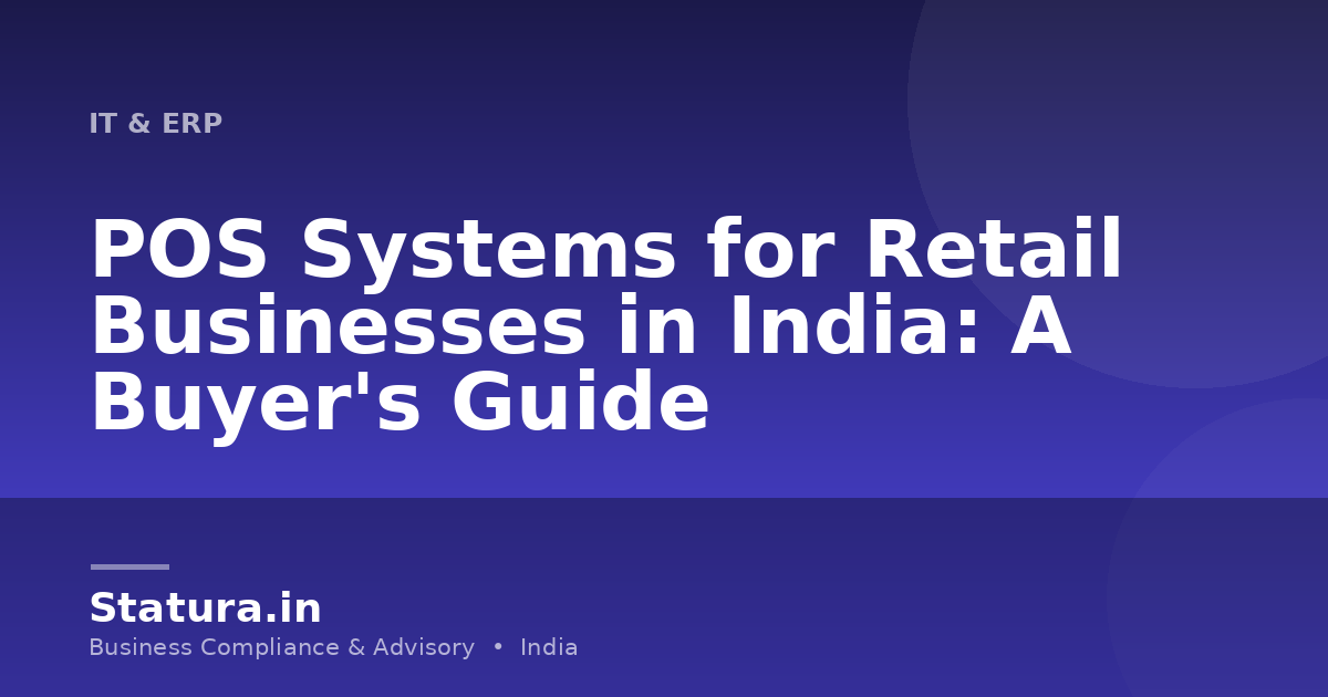 POS Systems for Retail Businesses in India: A Buyer's Guide