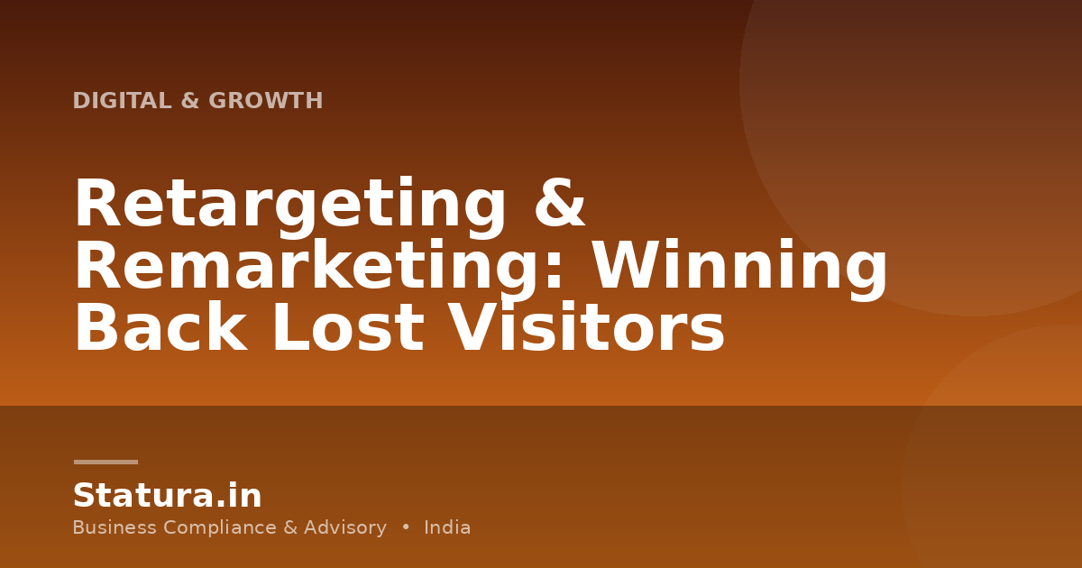 Retargeting & Remarketing: Winning Back Lost Visitors