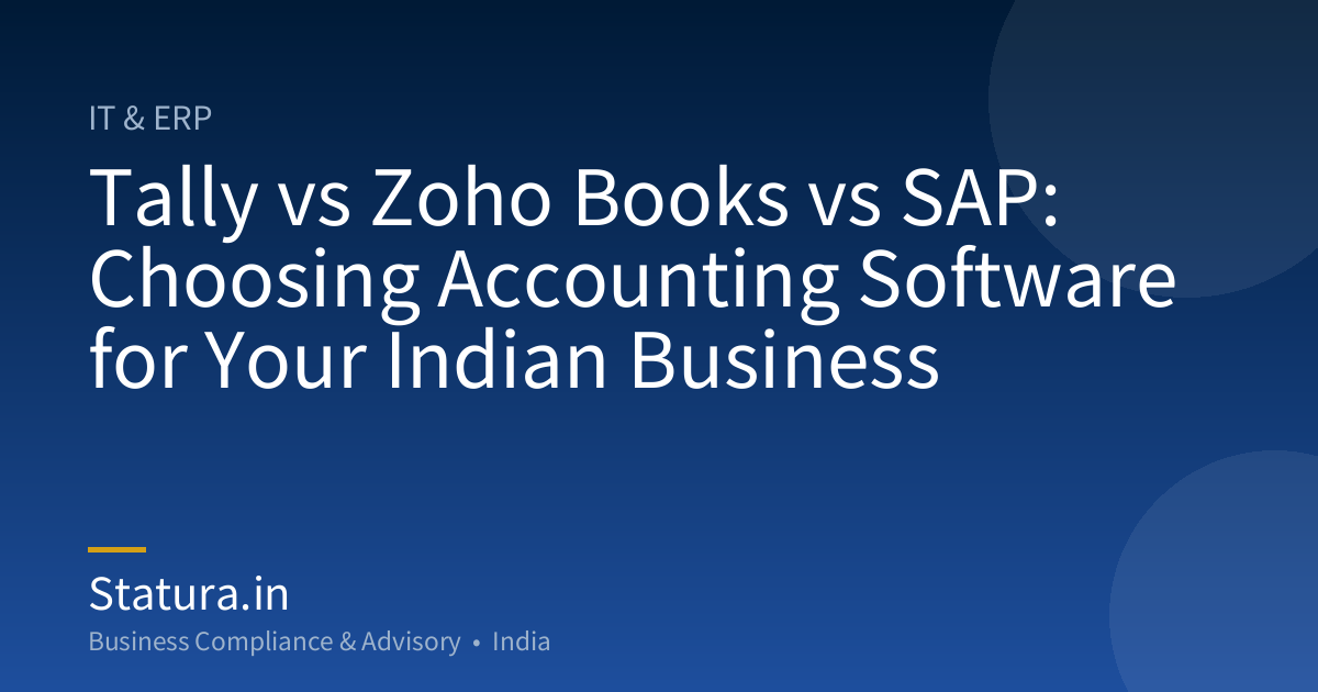 Tally vs Zoho Books vs SAP: Choosing Accounting Software for Your Indian Business