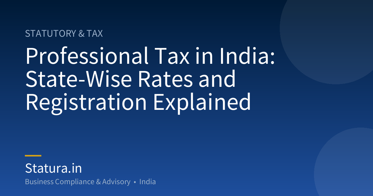 Professional Tax in India: State-Wise Rates and Registration Explained