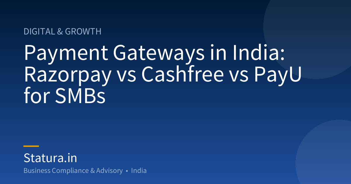 Payment Gateways in India: Razorpay vs Cashfree vs PayU for SMBs