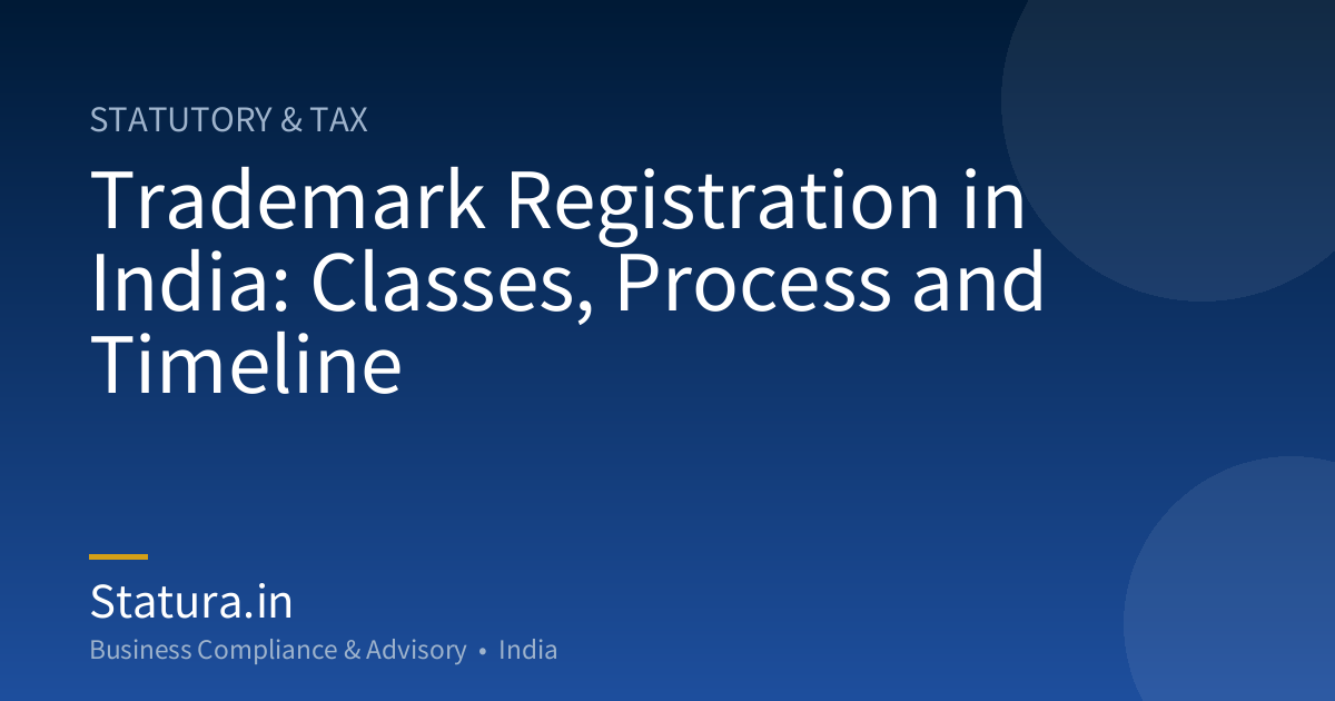 Trademark Registration in India: Classes, Process and Timeline