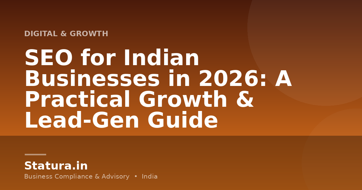 SEO for Indian Businesses in 2026: A Practical Growth & Lead-Gen Guide