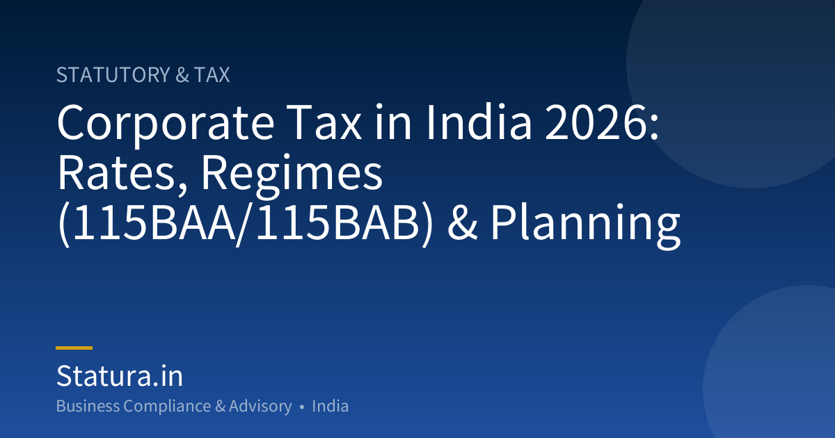 Corporate Tax in India 2026: Rates, Regimes (115BAA/115BAB) & Planning