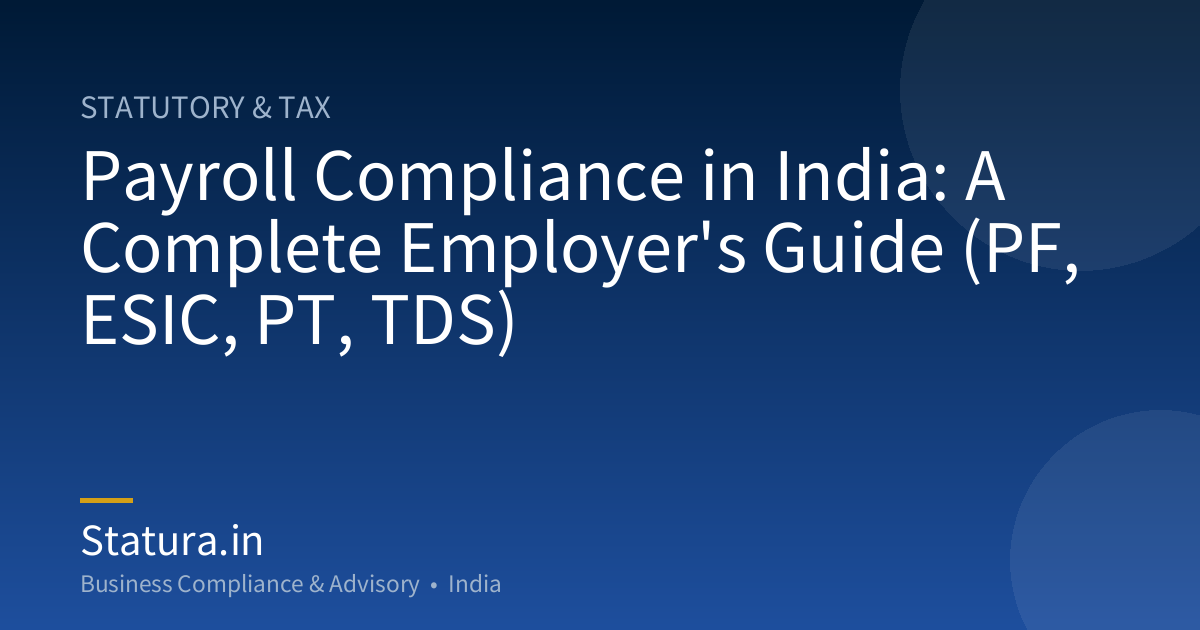 Payroll Compliance in India: A Complete Employer's Guide (PF, ESIC, PT, TDS)
