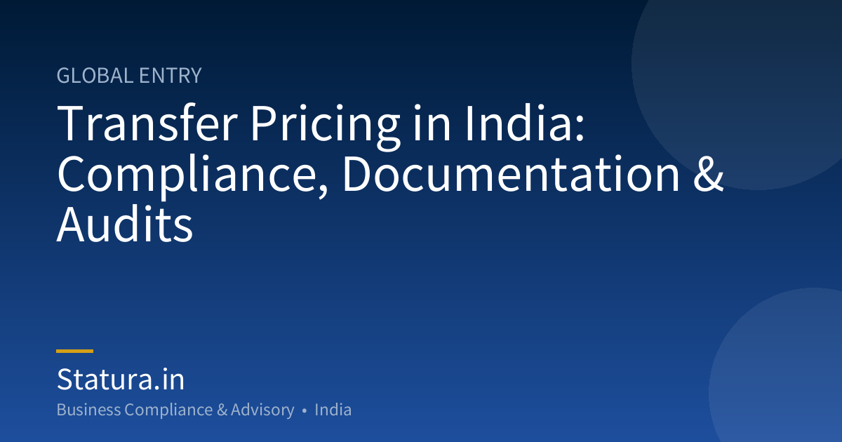 Transfer Pricing in India: Compliance, Documentation & Audits