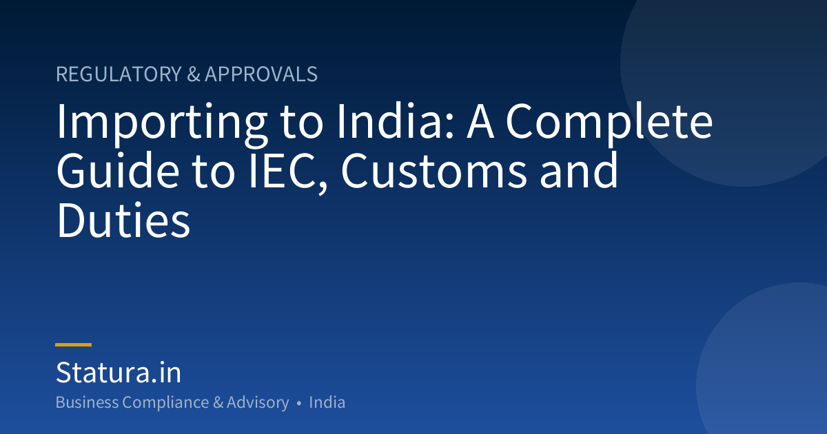 Importing to India: A Complete Guide to IEC, Customs and Duties