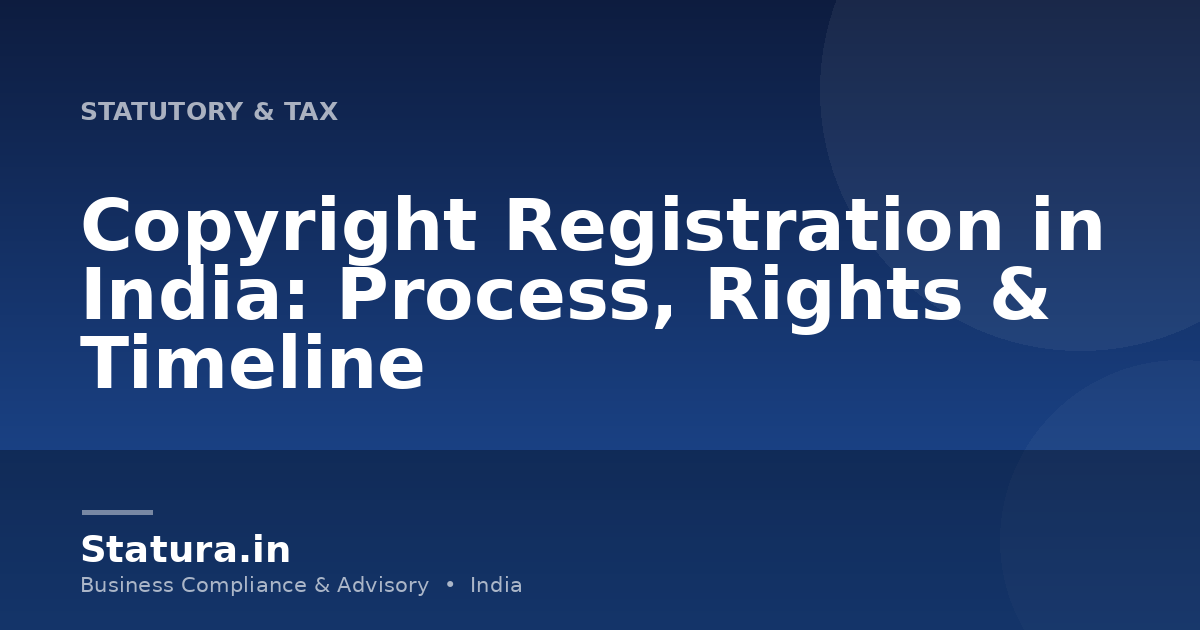 Copyright Registration in India: Process, Rights & Timeline