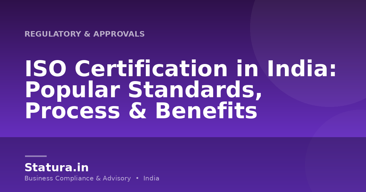 ISO Certification in India: Popular Standards, Process & Benefits