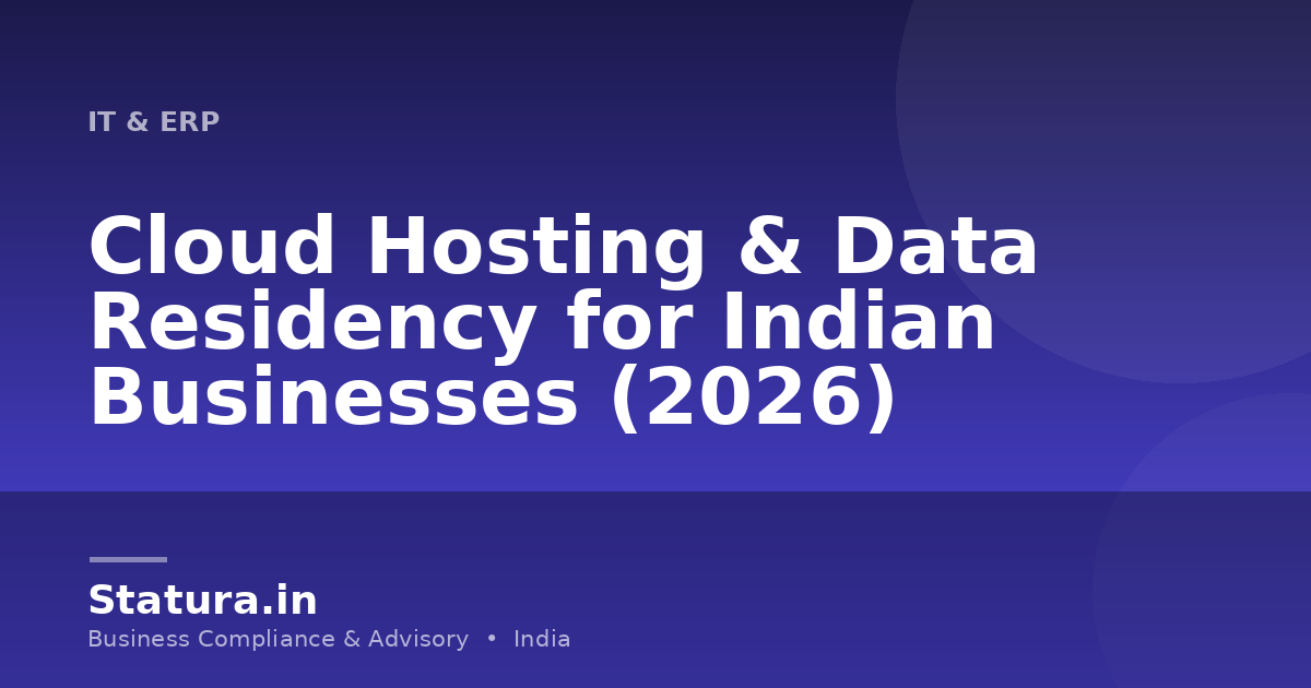 Cloud Hosting & Data Residency for Indian Businesses (2026)