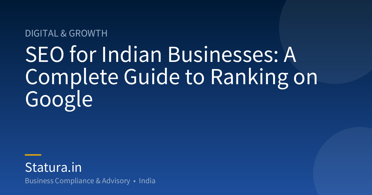 SEO for Indian Businesses: A Complete Guide to Ranking on Google