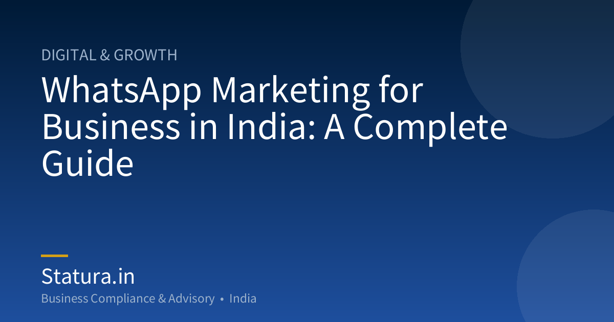 WhatsApp Marketing for Business in India: A Complete Guide