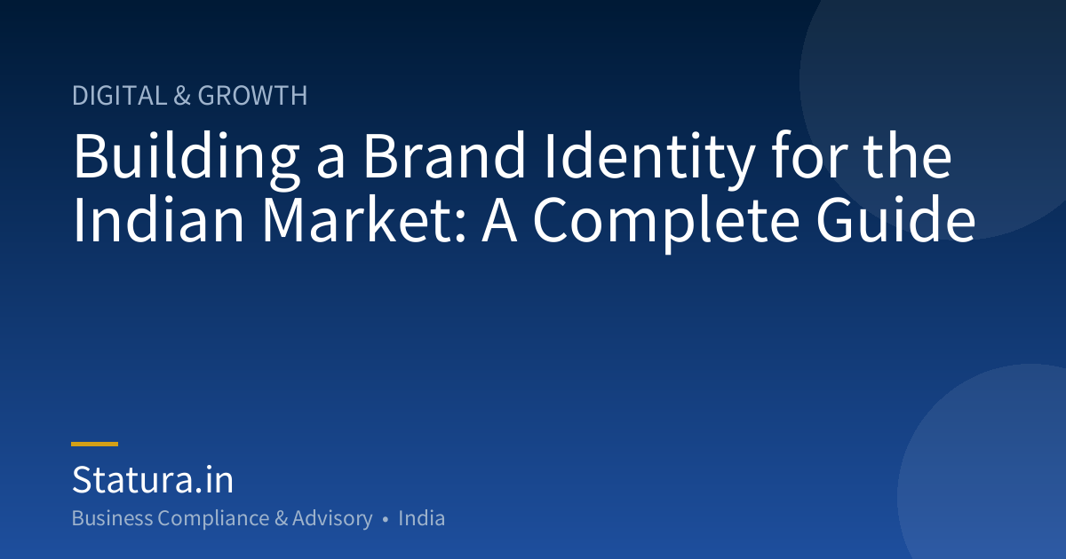 Building a Brand Identity for the Indian Market: A Complete Guide