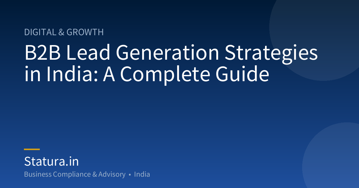 B2B Lead Generation Strategies in India: A Complete Guide