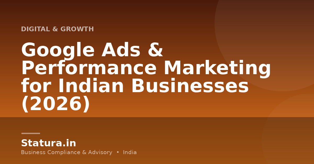Google Ads & Performance Marketing for Indian Businesses (2026)
