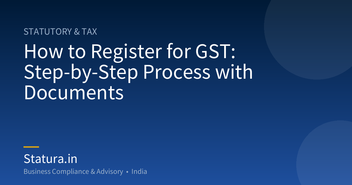 How to Register for GST: Step-by-Step Process with Documents