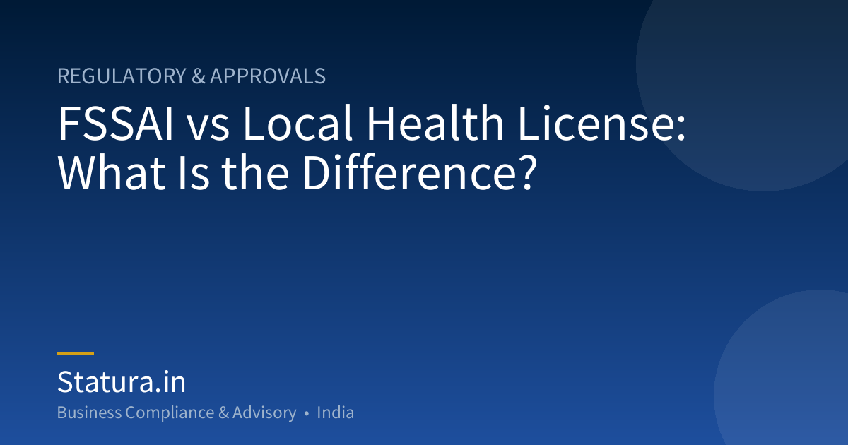 FSSAI vs Local Health License: What Is the Difference?