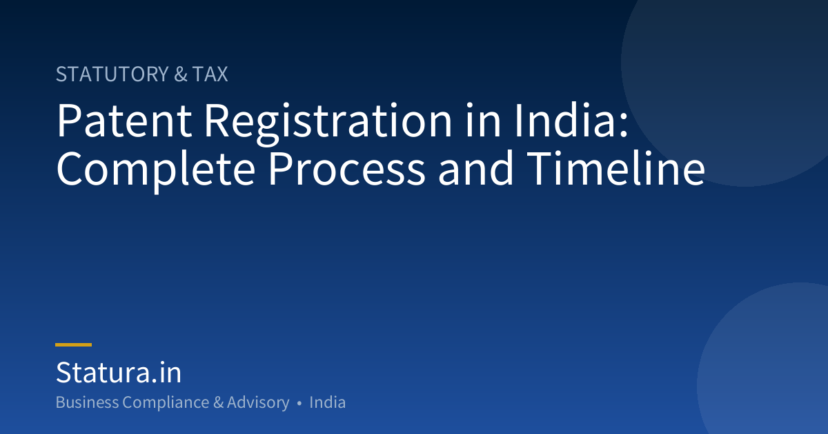 Patent Registration in India: Complete Process and Timeline