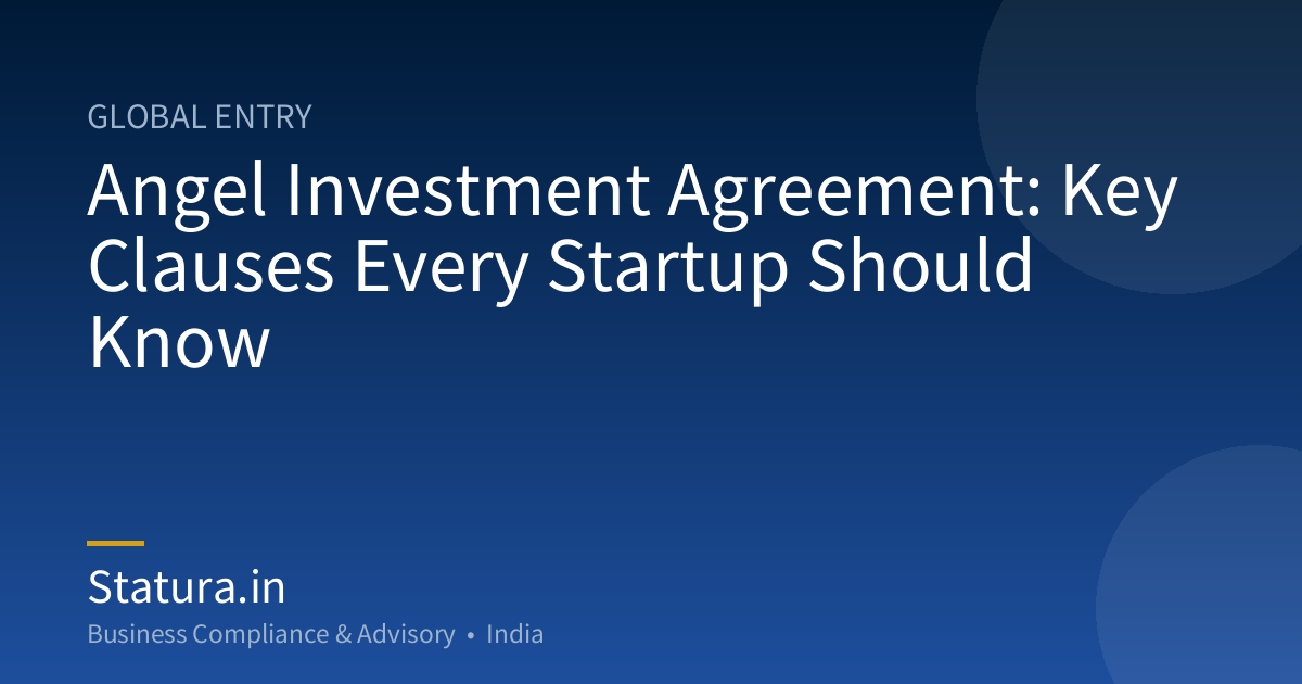 Angel Investment Agreement: Key Clauses Every Startup Should Know