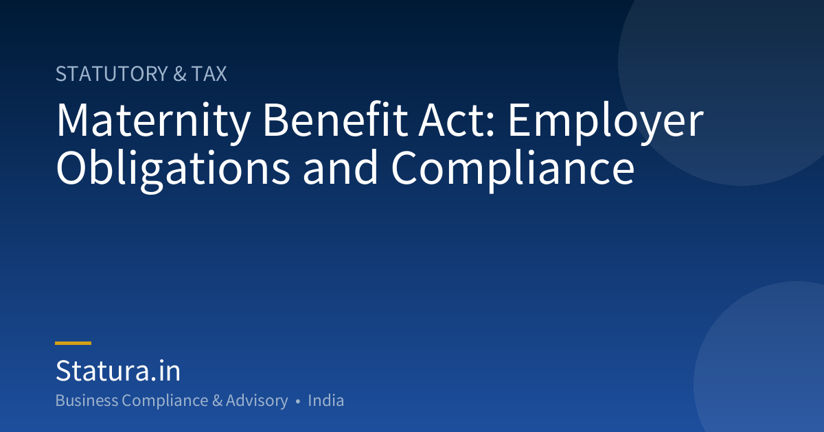 Maternity Benefit Act: Employer Obligations and Compliance