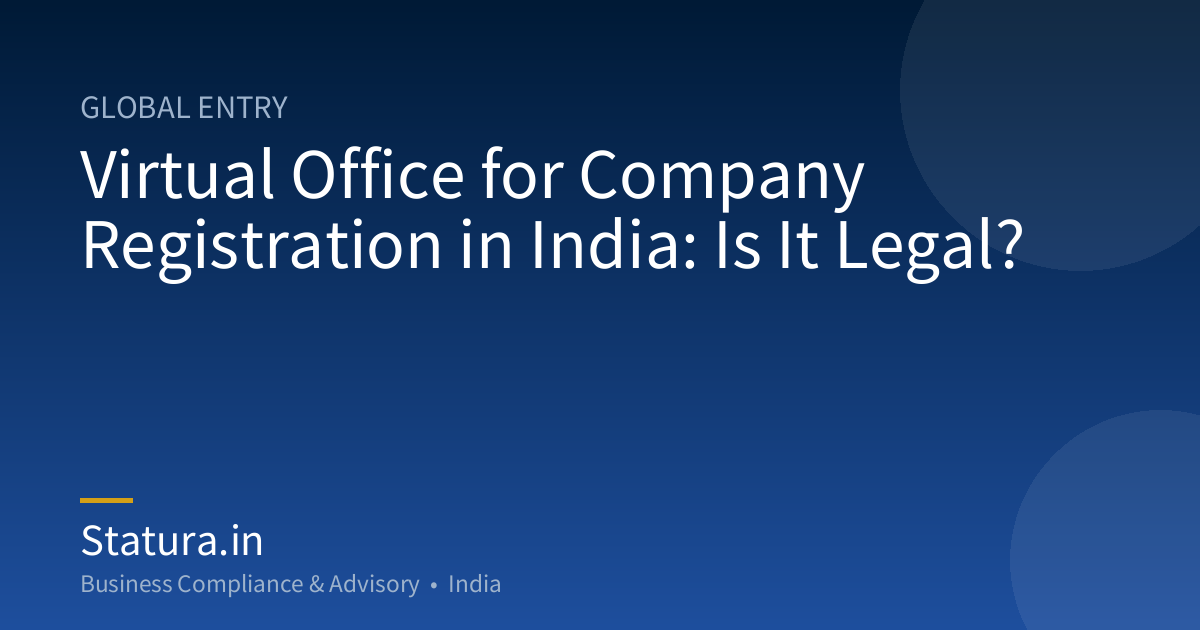 Virtual Office for Company Registration in India: Is It Legal?