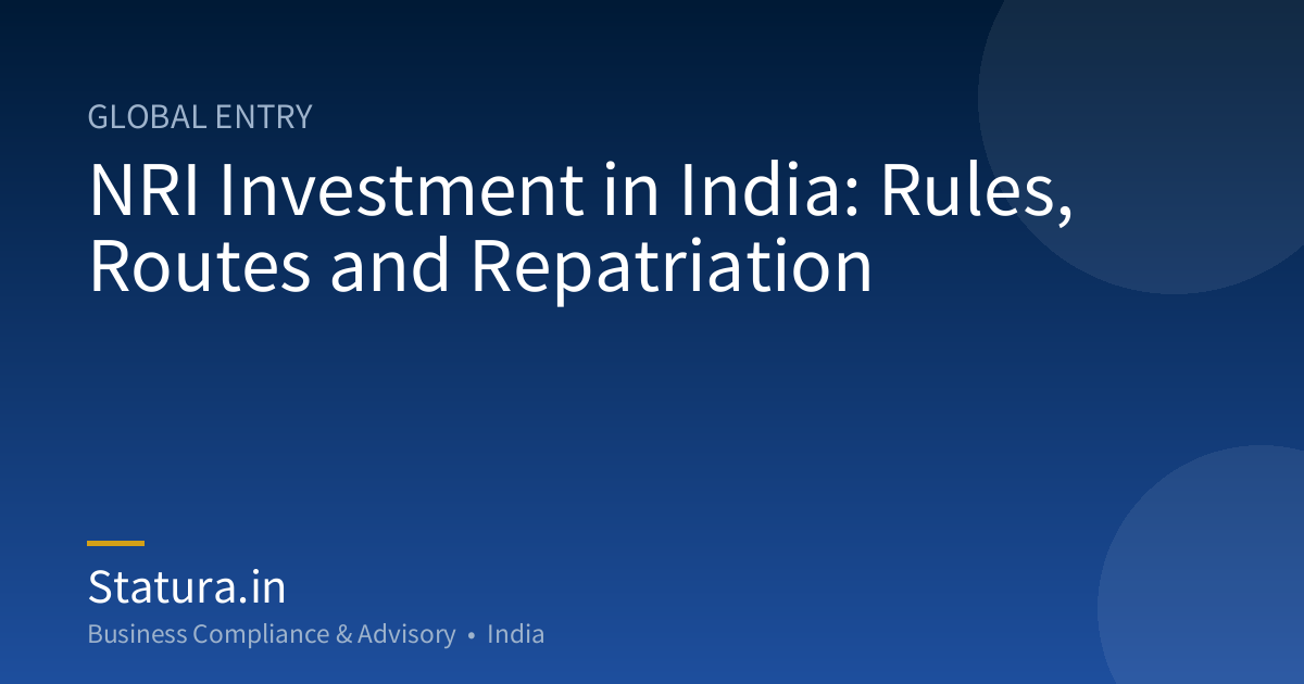 NRI Investment in India: Rules, Routes and Repatriation
