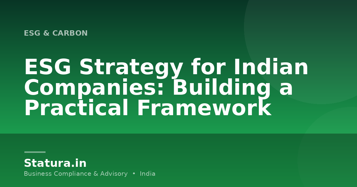 ESG Strategy for Indian Companies: Building a Practical Framework