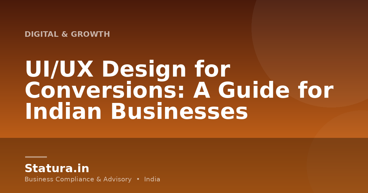 UI/UX Design for Conversions: A Guide for Indian Businesses