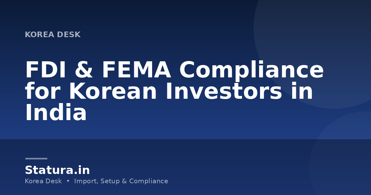 FDI & FEMA Compliance for Korean Investors in India