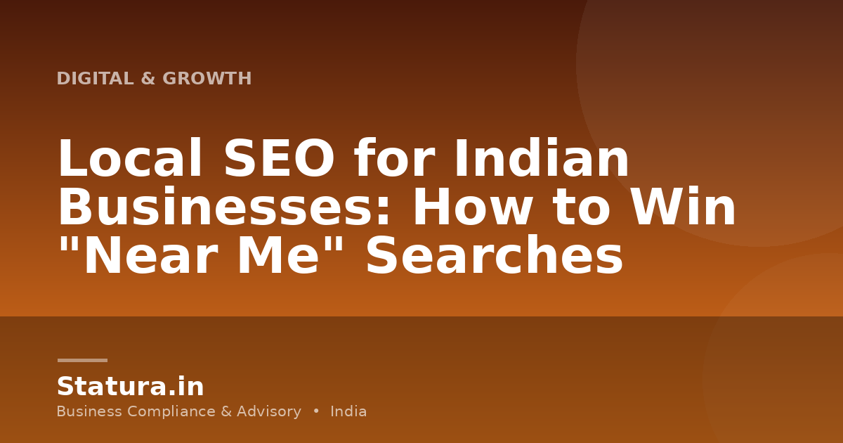 Local SEO for Indian Businesses: How to Win "Near Me" Searches