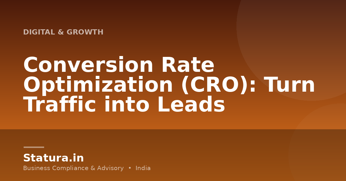 Conversion Rate Optimization (CRO): Turn Traffic into Leads