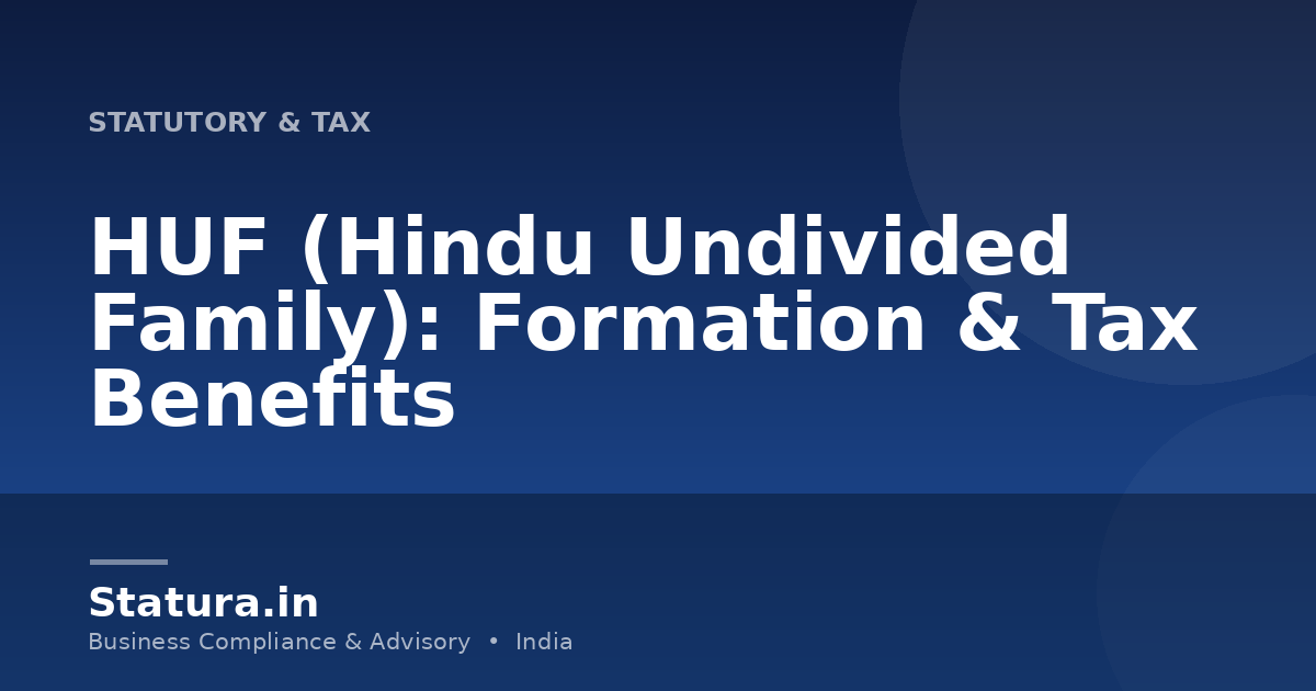 HUF (Hindu Undivided Family): Formation & Tax Benefits