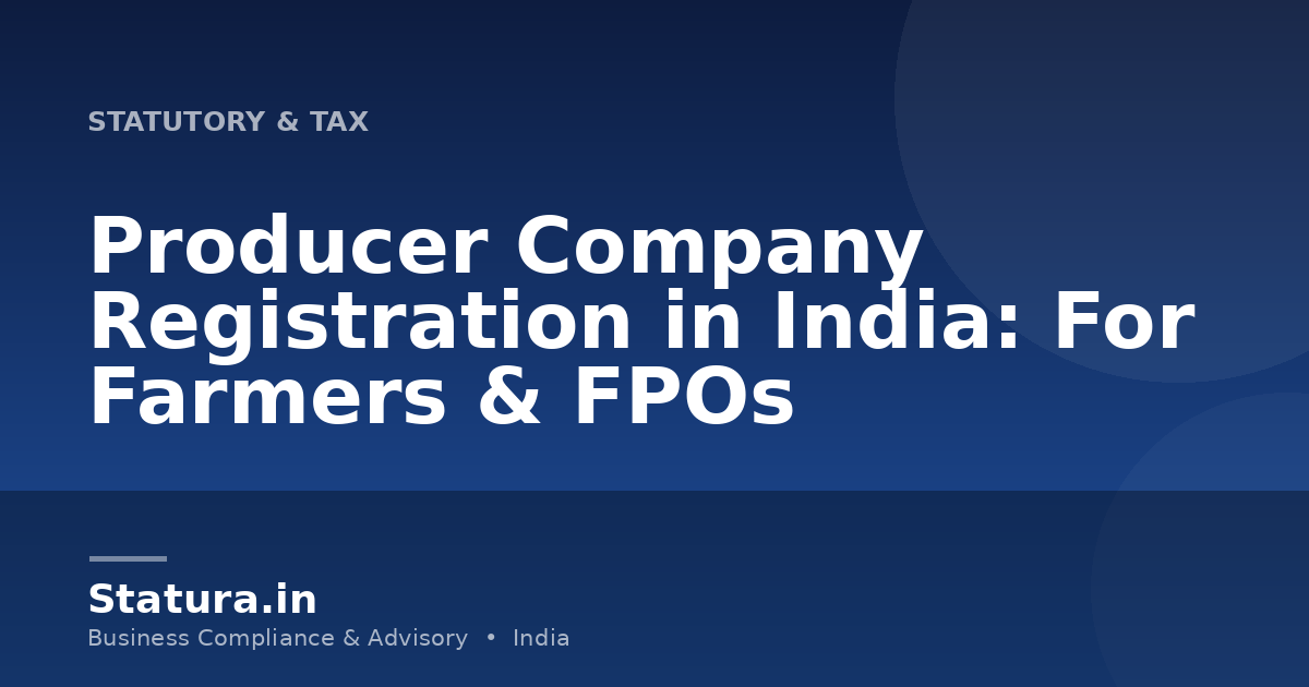 Producer Company Registration in India: For Farmers & FPOs