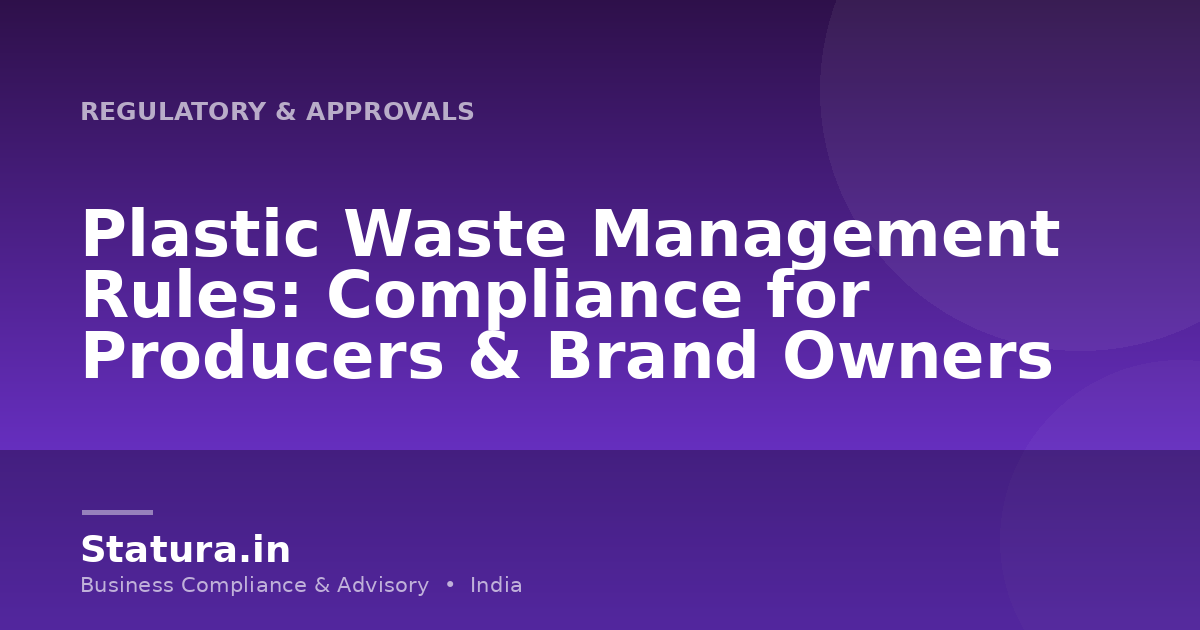 Plastic Waste Management Rules: Compliance for Producers & Brand Owners